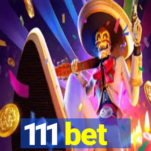 111 bet